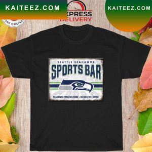 Seattle Seahawks Sports Bar Seahawks fans welcome T-shirt