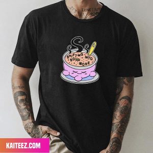 Shifting Into Soup Mode Unique T-Shirt