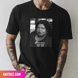 Sonya Eddy Has Passed Away RIP 1967 – 2022 Style T-Shirt