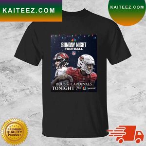 Sunday Night Football NFL Bucs Vs Cardinals Tonight 7et T-Shirt