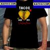 Tacos Are My Valentine For Taco Mexican Food Lovers Vintage T-Shirt