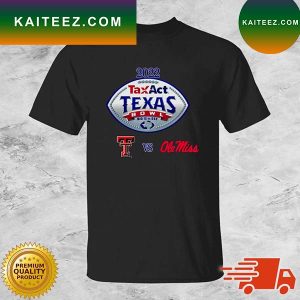 Texas Tech Red Raiders Vs Ole Miss Rebels 2022 TaxAct Texas Bowl Big 12 Vs Sec T-shirt
