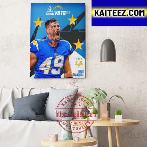 The Los Angeles Chargers Drue Tranquill Pro Bowl Games Vote 23 Art Decor Poster Canvas