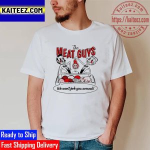 The Meat Guys TMG We Wont Jerk You Vintage T-Shirt