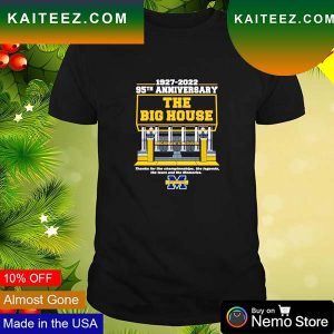 The big house Michigan Wolverines 1927 2022 95th anniversary thanks for the championships T-shirt