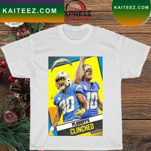 The chargers have punched their ticket to the playoffs T-shirt