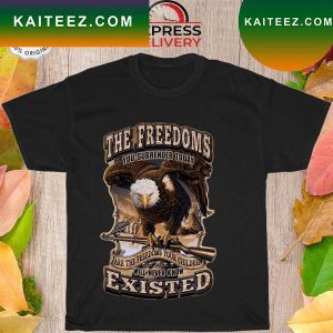 The greedoms you surrender today are the freedoms your children will never know existed T-shirt