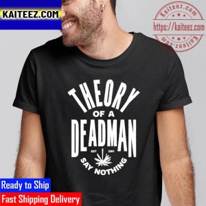 Theory Of A Deadman Est 2001 Say Nothing Vintage T-Shirt