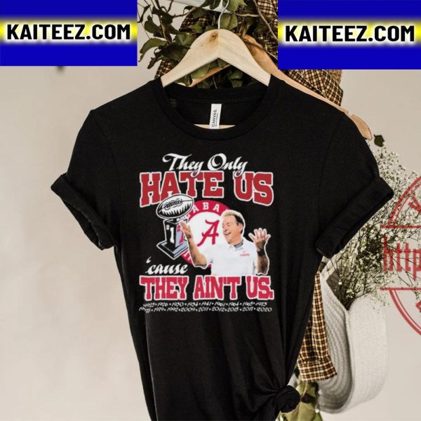 They Only Hate Us Alabama Cause They Aint Us Vintage T-Shirt