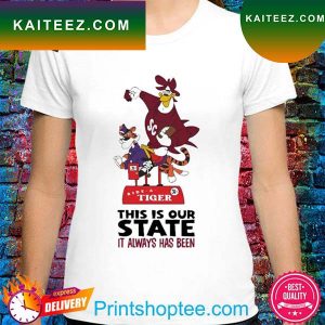 Tiger This is our state it always has been T-shirt