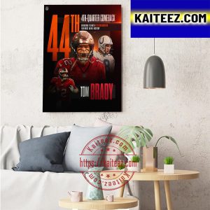 Tom Brady 4th Quarter Comeback With Tampa Bay Buccaneers NFL Art Decor Poster Canvas