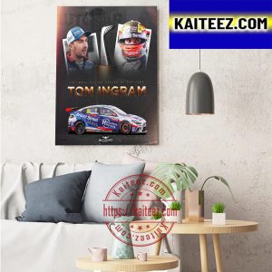 Tom Ingram Is 2022 National Racing Driver Of The Year Art Decor Poster Canvas