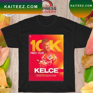 Travis Kelce 10k rec yds Kansas City Chiefs nfl T-shirt