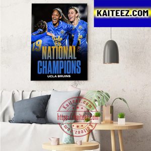 UCLA Bruins Are 2022 National Champions Art Decor Poster Canvas