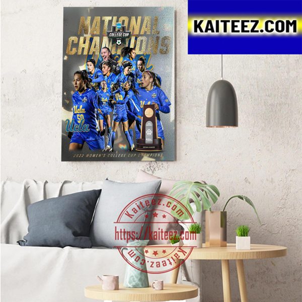 UCLA Bruins Are 2022 Womens College Cup National Champions Art Decor Poster Canvas