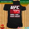 UFC Fighting Championship live in person since 1993 T-shirt
