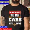 Warning Will Talk Cars With Anyone Vintage T-Shirt