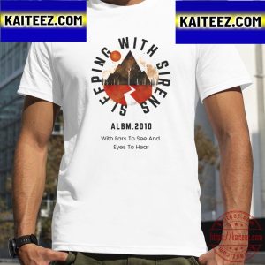 With Ears To See And Eyes To Hear Post Hardcore Sleeping With Sirens Vintage T-Shirt