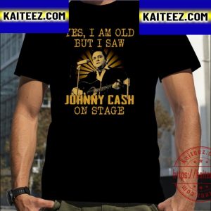 Yes I Am Old But I Saw Johnny Cash On Stage Vintage T-Shirt