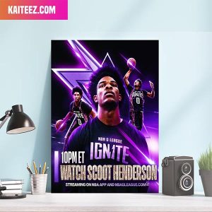 10 PM ET Watch Scoot Henderson NBA Host The G-League Warriors Canvas-Poster