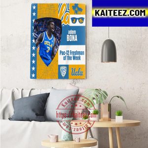 Adem Bona Is The PAC 12 Freshman Of The Week With UCLA Mens Basketball Art Decor Poster Canvas