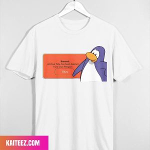 Banned Andrew Tate Has Been Banned From Club Penguin Unique T-Shirt