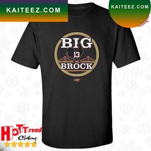 Big Cock Brock San Francisco Football T-Shirt