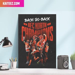 Cincinnati Bengals AFC North 2022 Champions Back To Back Home Decorations Poster-Canvas