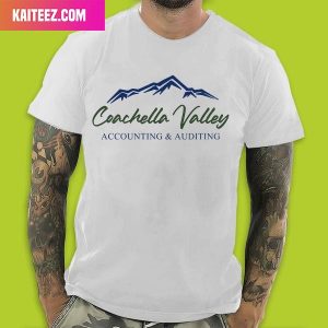 Coachella Valley Accounting And Auditing Coachella Style T-Shirt