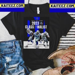 Dallas Cowboys Hall Of Fame 2023 Class Finalist Vintage T-Shirt