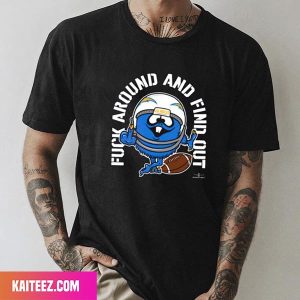 Fuck Around And Find Out Los Angeles Chargers Unique T-Shirt