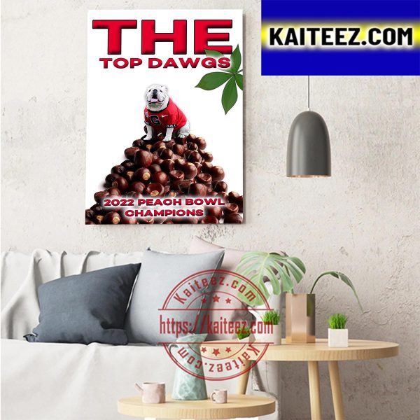 Georgia Bulldog Football The Top Dawgs 2022 Chick-fil-A Peach Bowl Champions Art Decor Poster Canvas