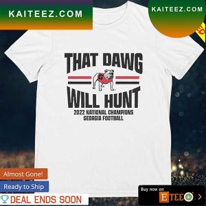 Georgia football that dawg will hunt 2022 national champions T-shirt