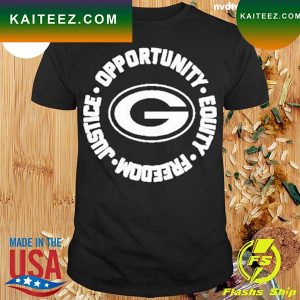Green Bay Packers Opportunity Equality Freedom Justice T-Shirt