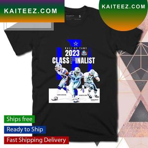 Hall of Fame 2023 Class Finalist Dallas Cowboys T-shirt