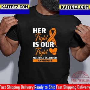 Her Fight Is Our Fight Multiple Sclerosis Awareness 2023 Vintage T-Shirt