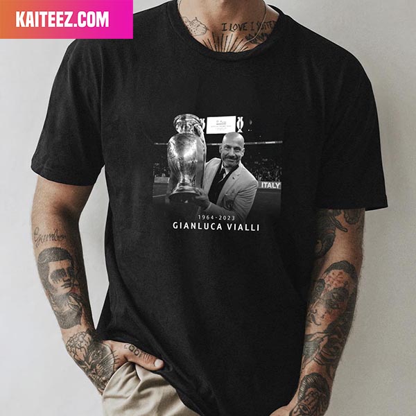 Italian Legend Gianluca Vialli RIP 1964 - 2023 Fan Gifts T-Shirt - Kaiteez