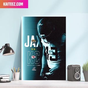 Jacksonville Jaguars It Is Gameday In Kansas City JAX vs KC NFL Matchup Canvas-Poster
