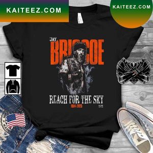 Jay Briscoe Reach For The Sky 1984-2023 T-shirt