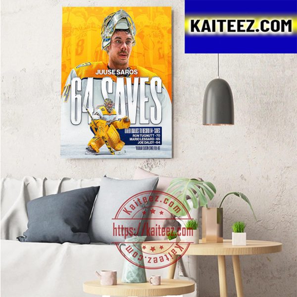 Juuse Saros 64 Saves In A NHL Game For Nashville Predators Art Decor Poster Canvas