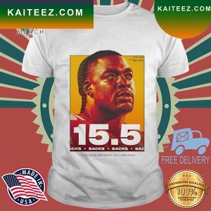 Kansas City Chiefs 15.5 Sacks Jones Matches His Career High Sack Total In A Single Season T-shirt