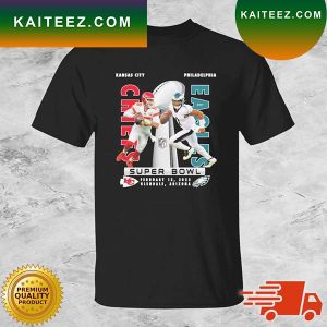 Kansas City Chiefs Vs Philadelphia Eagles 2023 Super Bowl LVII Arizona T-shirt