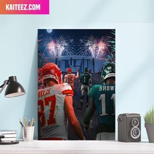 Kansas City Chiefs vs Philadelphia Eagles The Super Bowl LVII Is Set Home Decor Canvas-Poster