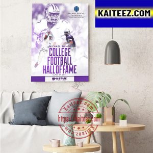 Michael Bishop Is The College Football Hall Of Fame Class Of 2023 With K-State Football Art Decor Poster Canvas