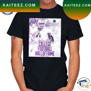 Michael Bishop Is The College Football Hall Of Fame Class Of 2023 With K State T-shirt