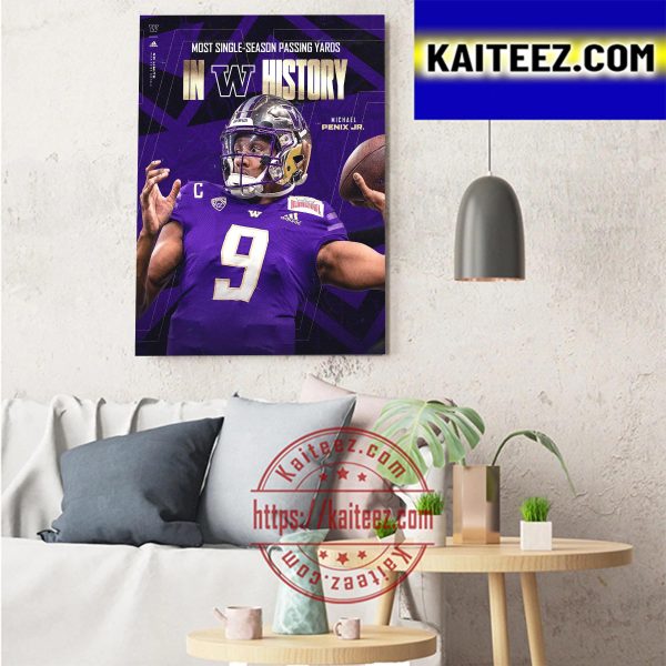 Michael Penix Jr Most Single Season Passing Yards In Washington Football History Art Decor Poster Canvas