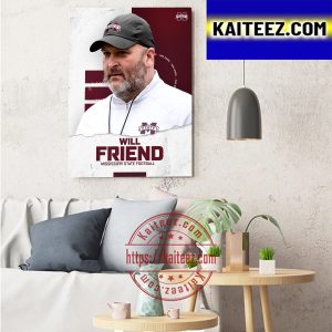 Mississippi State Football Adds Will Friend To Coaching Staff Art Decor Poster Canvas