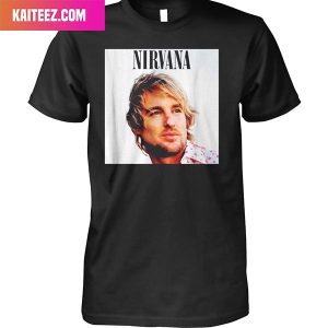 Nirvana x Owens Wilson Unique T-Shirt