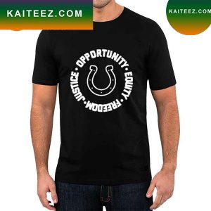 Official Indianapolis Colts Opportunity Equality Freedom Justice T-Shirt