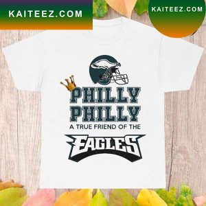 Official Philly dilly a true friend of the eagles T-shirt